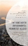 Samina Khan Luthfa, Munasir Kamal, Mohammad Tanzimuddin Khan, Samina Luthfa - Bangladesh Environmental Humanities Reader