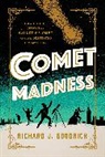 Richard J. Goodrich, Goodrich Richard J. - Comet Madness
