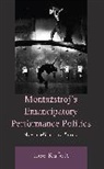 Leo Rafolt - Montazstrojs Emancipatory Performance Politics