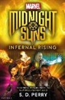 S. D. Perry, S.D. Perry - Marvel''s Midnight Suns: Infernal Rising