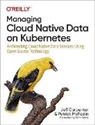Jeff Carpenter, Patrick Mcfadin - Managing Cloud Native Data on Kubernetes