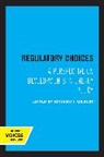 Richard J. Gilbert, Richard J. Gilbert, Gilbert Richard J. - Regulatory Choices