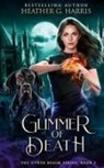 Heather G. Harris - Glimmer of Death
