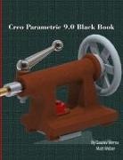 Gaurav Verma, Matt Weber - Creo Parametric 9.0 Black Book