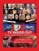 Randy West - TV Inside-Out - Flukes, Flakes, Feuds and Felonies - The backstage blunders, bloopers and blasphemy of celebrities in search of success