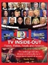Randy West - TV Inside-Out - Flukes, Flakes, Feuds and Felonies - The backstage blunders, bloopers and blasphemy of celebrities in search of success (hardback)
