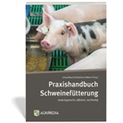 Gerhard Stalljohann, Manfred Weber, Wilke Griep, Meyer, Andrea Meyer - Praxishandbuch Schweinefütterung