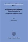Michael Kniesel - Kriminalitätsbekämpfung durch Polizeirecht.
