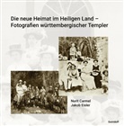 Nurit Carmel, Jakob Eisler, C Sylvia Weber, C. Sylvia Weber - Die neue Heimat im Heiligen Land - Fotografien württembergischer Templer 1868 - 1948
