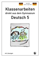 Monika Arndt, Heinrich Schmid - Deutsch 5, Klassenarbeiten direkt aus dem Gymnasium mit Lösungen