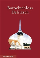 Nadine Kinne, Manfred Wilde - Barockschloss Delitzsch