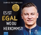 Dawid Przybylski, Michael J. Diekmann - Es ist egal, wo du herkommst!, Audio-CD (Hörbuch)