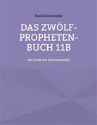 Harald Schneider - Das Zwölf-Propheten-Buch 11b
