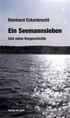Reinhard Eckenbrecht - Ein Seemannsleben.