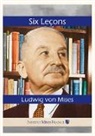 Ludwig Von Mises, Editions John Galt - Six Leçons