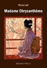 Pierre Loti, Klaus Lerch - Madame Chrysanthème