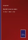 George Sand - Geschichte meines Lebens