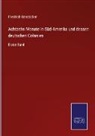 Friedrich Gerstäcker - Achtzehn Monate in Süd-Amerika und dessen deutschen Colonien