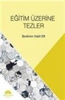 Ibrahim Halil Er - Egitim Üzerine Tezler