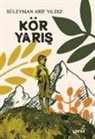 Süleyman Arif Yildiz - Kör Yaris