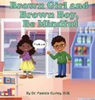 Pamela Gurley - Brown Girl and Brown Boy, Be Mindful