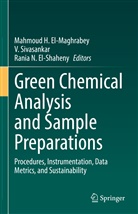 Mahmoud H. El-Maghrabey, Rania N. El-Shaheny, Rania N El-Shaheny, V Sivasankar, V. Sivasankar - Green Chemical Analysis and Sample Preparations