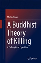 Martin Kovan - A Buddhist Theory of Killing