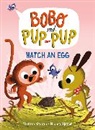 Vikram Madan, Nicola Slater - Hatch an Egg (Bobo and Pup-Pup)