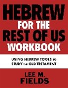 Lee M. Fields - Hebrew for the Rest of Us Workbook