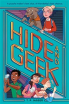 T P Jagger, T. P. Jagger - Hide and Geek