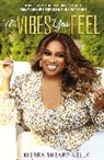 Kierra Sheard-Kelly - The Vibes You Feel