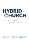 James Emery White - Hybrid Church