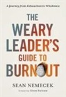 Sean Nemecek - The Weary Leader’s Guide to Burnout