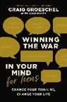 Craig Groeschel - Winning the War in Your Mind for Teens