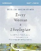Phylicia Masonheimer - Every Woman a Theologian Workbook