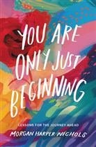 Morgan Harper Nichols - You Are Only Just Beginning