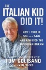 Tom Golisano - The Italian Kid Did It