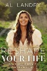 Ali Landry - Reshape Your Life