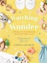 Catherine Claire Larson - Watching in Wonder