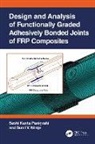 Sunil V Nimje, Sunil V. Nimje, Sashi Kanta Panigrahi, Sashi Kanta (Defence Institute of Advan Panigrahi, Sashi Kanta Nimje Panigrahi - Design and Analysis of Functionally Graded Adhesively Bonded Joints