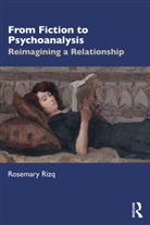 Rosemary Rizq - From Fiction to Psychoanalysis