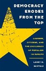 Larry M. Bartels - Democracy Erodes From the Top