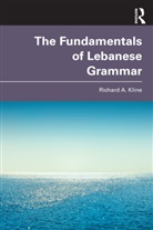 Richard A. Kline - Fundamentals of Lebanese Grammar