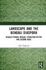 Aditi Chatterji, Chatterji Aditi - Landscape and the Bengali Diaspora