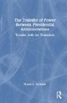 Nicole L. Anslover, Nicole L. (Indiana University Northwest Anslover, Anslover Nicole L. - Transfer of Power Between Presidential Administrations