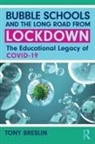 Tony Breslin, Breslin Tony - Bubble Schools and the Long Road From Lockdown