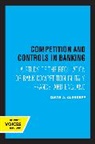 David A. Alhadeff, Alhadeff David A. - Competition and Controls in Banking