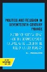 W.J. Stankiewicz - Politics and Religion in Seventeenth-Century France
