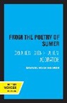 Samuel Noah Kramer, Kramer Samuel Noah - From the Poetry of Sumer