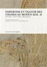 Laurent Feller, FELLER/RODRIGUEZ, Ana Rodríguez - Expertise et valeur des choses au Moyen Age. Vol. 2. Savoirs, écritures, pratiques